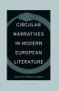 Circular Narratives in Modern European Literature