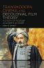 Transmodern Cinema and Decolonial Film Theory