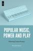 Popular Music Power and Play
