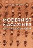 Modernist Magazines and the Social Ideal