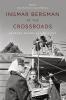Ingmar Bergman at the Crossroads