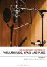 Bloomsbury Handbook of Popular Music Space and Place
