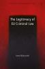 Legitimacy of EU Criminal Law