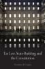 Tax Law State-Building and the Constitution
