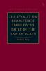 Evolution from Strict Liability to Fault in the Law of Torts