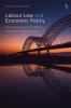 Labour Law and Economic Policy