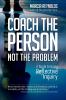 Coach the Person Not the Problem