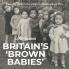 Britain's 'brown babies'