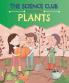 THE SCIENCE CLUB INVESTIGATES: PLANTS