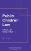 Public Children Law: A Case Law Compendium