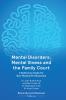 Mental Disorders Mental Illness and the Family Court