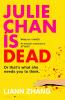 Julie Chan is Dead