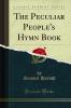Peculiar People's Hymn Book (Classic Reprint)