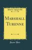 Marshall Turenne (Classic Reprint)