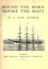 Round the Horn Before the Mast (Classic Reprint)