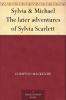 Sylvia Michael: The Later Adventures of Sylvia Scarlett (Classic Reprint)