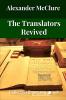 Translators Revived: A Biographical Memoir of the Authors of the English Version of the Holy Bible (Classic Reprint)