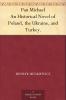 Pan Michael: An Historical Novel of Poland the Ukraine and Turkey a Sequel to With Fire and Sword And the Deluge (Classic Reprint)