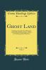 Ghost Land Vol. 2: Or Researches Into the Mysteries of Occultism; Illustrated in a Series of Autobiographical Sketches (Classic Reprint)