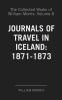 Collected Works of William Morris Vol. 8: With Introductions by His Daughter; Journals of Travel in Iceland 1871-1873 (Classic Reprint)