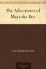 Adventures of Maya the Bee (Classic Reprint)