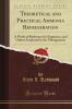Theoretical and Practical Ammonia Refrigeration: A Work of Reference for Engineers and Others Employed in the Management of Ice and Refrigeration Machinery (Classic Reprint)