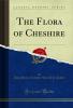 Flora of Cheshire (Classic Reprint)