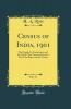 Census of India 1901 Vol. 17: The Punjab Its Feudatories and the North-West Frontier Province; Part I the Report on the Census (Classic Reprint)