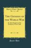 Genesis of the World War: An Introduction to the Problem of War Guilt (Classic Reprint)