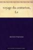 Le Voyage du Centurion (Classic Reprint)