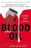 BLOOD AND OIL : MOHAMMED BIN SALMAN'S RUTHLESS QUEST FOR GLOBAL POWER: 'THE EXPLOSIVE NEW BOOK'