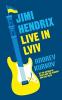 JIMI HENDRIX LIVE IN LVIV