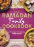 The Ramadan Family Cookbook: 80 recipes for enjoying with loved ones
