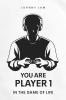 YOU ARE PLAYER 1