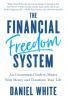 The Financial Freedom System