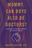 Mommy Can Boys Also Be Doctors?