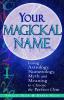 YOUR MAGICKAL NAME