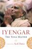 Iyengar : The Yoga Master