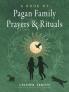 Book of Pagan Family Prayers and Rituals