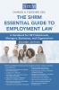 Shrm Essential Guide to Employment Law