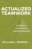 Actualized Teamwork