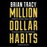 Million Dollar Habits