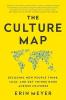 CULTURE MAP : DECODING HOW PEOPLE THINK