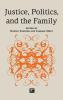 Justice Politics and the Family