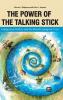 Power of the Talking Stick
