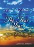 The True Vine - 90 Day Daily Devotional