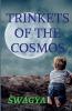 TRINKETS OF THE COSMOS