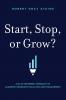 Start Stop or Grow?