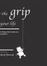 Get the Grip on your life