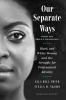 Our Separate Ways with a New Preface and Epilogue